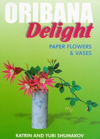 Cover of Oribana Delight by Katrin and Yuri Shumakov